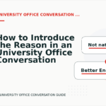 How to Introduce the Reason in an University Office Conversation