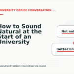 How to Sound Natural at the Start of an University Office Conversation