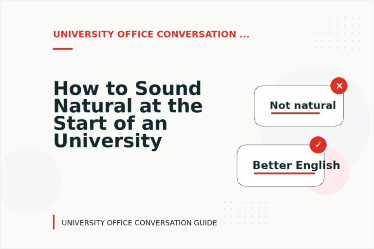 How to Sound Natural at the Start of an University Office Conversation How to Sound Natural at the Start of an University Office Conversation