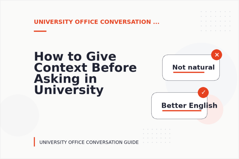 How to Give Context Before Asking in University Office Conversation English