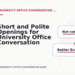 Short and Polite Openings for University Office Conversation English