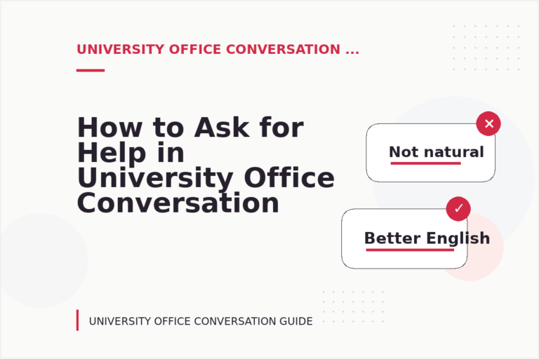 How to Ask for Help in University Office Conversation English