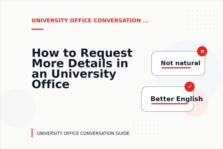 How to Request More Details in an University Office Conversation