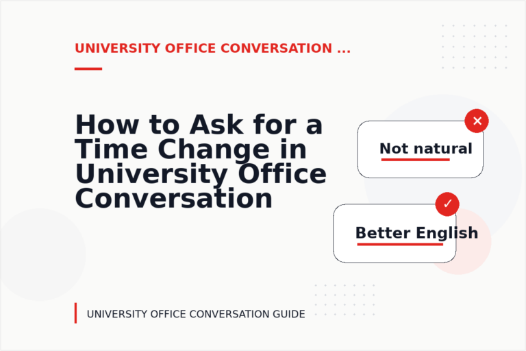 How to Ask for a Time Change in University Office Conversation English How to Ask for a Time Change in University Office Conversation English