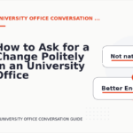 How to Ask for a Change Politely in an University Office Conversation