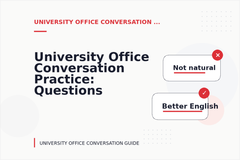 University Office Conversation Practice: Questions and Answers